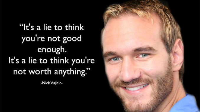 Nick Vujicic Quotes About Life 1